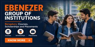 Ebenezer Group of Institutions Bengaluru: Courses, Scholarships and Placements